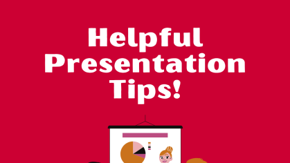 Graphic illustration on a red background two people looking at a person making a presentation. The heading ins Helpful Presentation Tips!